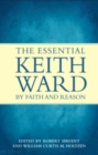 Image for By faith and reason: the essential Keith Ward