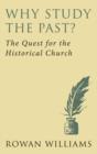 Image for Why study the past?  : the quest for the historical church