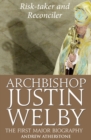 Image for Archibishop Justin Welby  : risk-taker and reconciler
