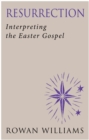 Image for Resurrection: interpreting the Easter Gospel