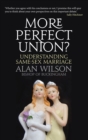 Image for More perfect union: understanding same-sex Christian marriage