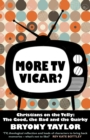 Image for More TV vicar?  : are Christians misrepresented on popular television?