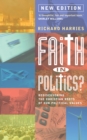 Image for Faith in Politics?: Rediscovering the Christian roots of our political values (NEW edition for 2015)