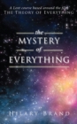 Image for The mystery of everything  : a Lent course based on The theory of everything