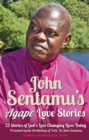 Image for John Sentamu&#39;s agape love stories  : 22 stories of God&#39;s love changing lives today