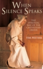 Image for When silence speaks: the spiritual way of the Carthusian order