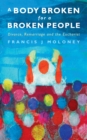 Image for A body broken for a broken people: divorce, remarriage and the eucharist