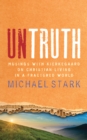 Image for Untruth: musing with Kierkegaard on Christian living in fractured world