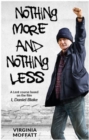 Image for Nothing more and nothing less  : a Lent course based on the film I, Daniel Blake