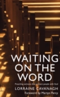 Image for Waiting on the word: preaching sermons which connect people with God