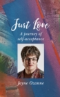 Image for Just love  : a journey of self-acceptance