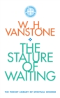 Image for The Stature of Waiting: The Pocket Library of Spiritual Wisdom