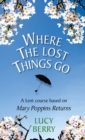 Image for Where the Lost Things Go: A Lent Course Based on Mary Poppins Returns