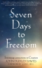 Image for Seven days to freedom  : joining up connections in creation
