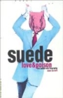 Image for Suede  : love &amp; poison