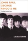 Image for John, Paul, George, Ringo &amp; me  : the real Beatles story