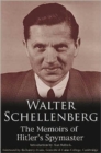 Image for Walter Schellenberg  : the memoirs of Hitler&#39;s spymaster