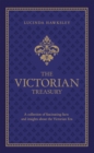Image for The Victorian treasury  : a collection of fascinating facts and insights about the Victorian era