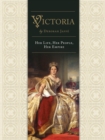 Image for Victoria  : a celebration of a queen and her glorious reign