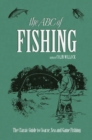 Image for The ABC of fishing  : the classic complete guide to coarse, sea and game fishing