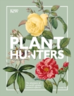Image for The Plant Hunters (Royal Botanical Gardens, Kew)