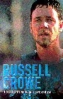 Image for Russell Crowe  : the biography