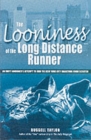 Image for The Looniness of the Long Distance Runner