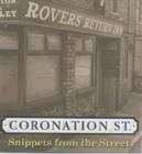 Image for Coronation Street  : snippets from the street