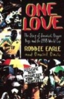 Image for One love  : the story of Jamaica&#39;s Reggae Boyz and the 1998 World Cup