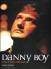 Image for Danny boy  : a life of Daniel O&#39;Donnell