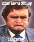 Image for When you&#39;re smiling  : the illustrated biography of Les Dawson