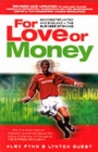 Image for For love or money  : Manchester United and England - the business of winning