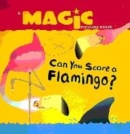 Image for Can You Scare a Flamingo?