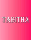 Image for Tabitha : 100 Pages 8.5&quot; X 11&quot; Personalized Name on Notebook College Ruled Line Paper