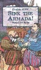 Image for Sink the Armada!  : Sir Francis Drake and the Spanish Armada of 1588