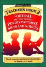 Image for Poetry, signs, footballBook 2 : Bk. 2 : Teacher&#39;s Resource Book