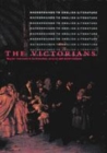 Image for The Victorians  : English literature in its historical, cultural and social contexts