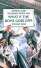 Image for What If the Bomb Goes Off?