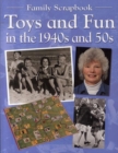 Image for Toys &amp; fun in the 1940s &amp; 1950s