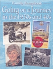 Image for Going on a Journey in the 1930s and 40s