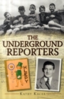 Image for The underground reporters