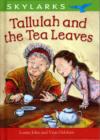 Image for Tallulah and the Tea Leaves