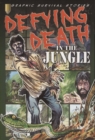 Image for Defying Death in the Jungle