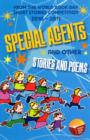 Image for Special agents and other stories and poems  : an anthology of winning stories from the 2010-2011 World Book Day Short Stories Competition