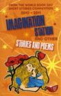 Image for Imagination station and other stories and poems  : an anthology of winning stories from the 2010-2011 World Book Day short stories competition