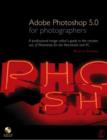 Image for Adobe Photoshop 5.0 for photographers  : an illustrated guide to image editing and manipulation in Photoshop
