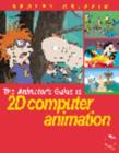 Image for The Animator&#39;s Guide to 2D Computer Animation