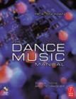 Image for The dance music manual  : tools, toys and techniques