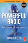 Image for Creating powerful radio  : getting, keeping &amp; growing audiences
