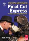 Image for The Focal easy guide to Final Cut Express  : for new users and professionals